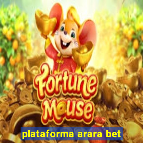 plataforma arara bet